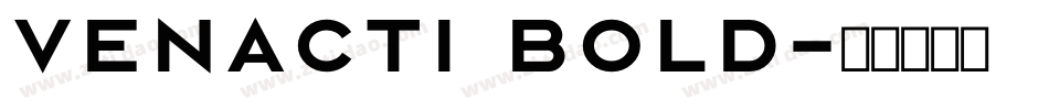 Venacti Bold字体转换
